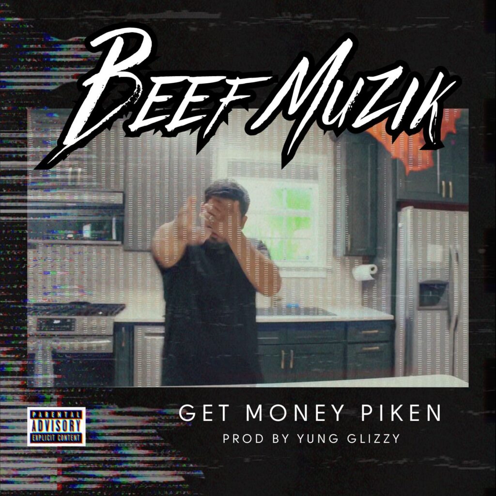 Get Money Piken: Beef Muzik